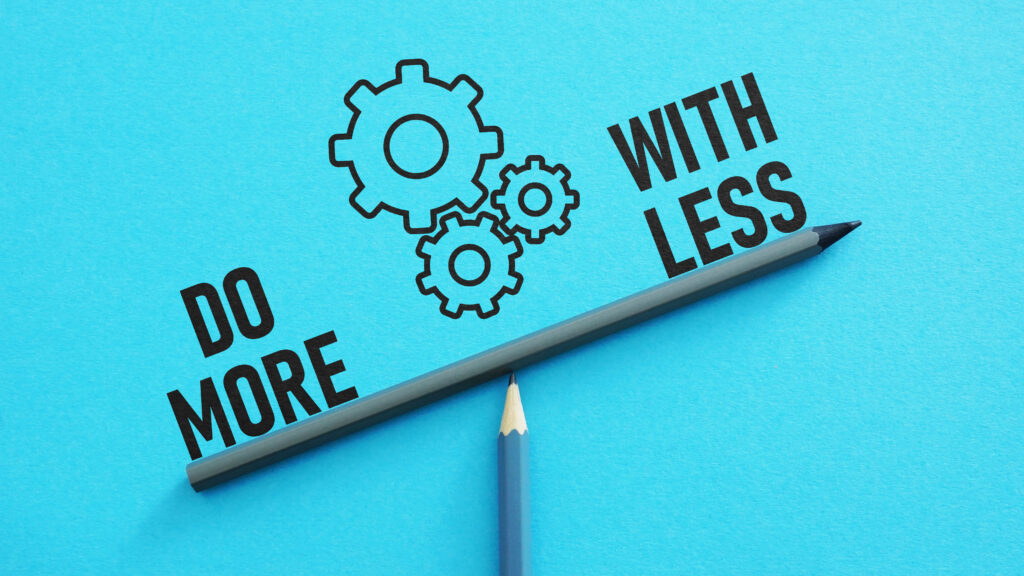 Image that says "do more with less" with a gear in the middle